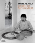 Ruth Asawa: Citizen of the Universe - Book