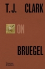 T.J. Clark on Bruegel - Book