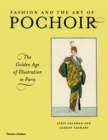 Fashion and the Art of Pochoir : The Golden Age of Illustration in Paris - Book