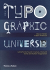 The Typographic Universe : Letterforms Found in Nature, the Built World and Human Imagination - Book