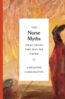 The Norse Myths That Shape the Way We Think - Book