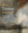 How Turner Painted : Materials & Techniques - Book