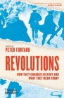 Revolutions : How they changed history and what they mean today - Book