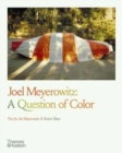 Joel Meyerowitz: A Question of Color - Book
