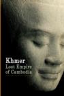 Khmer : Lost Empire of Cambodia - Book