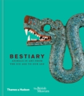 Bestiary : Animals in Art from the Ice Age to Our Age - Book