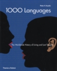 1000 Languages : The Worldwide History of Living and Lost Tongues - Book