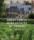 Great Family Wine Estates of France : Style · Tradition · Home - Book