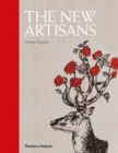 The New Artisans : Handmade Designs for Contemporary Living - Book