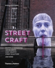 Street Craft : Guerrilla Gardening / Yarnbombing / Light Graffiti Street Sculpture / and More - Book