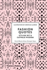 Fashion Quotes : Stylish Wit & Catwalk Wisdom - Book
