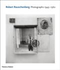 Robert Rauschenberg: Photographs 1949 - 1962 - Book