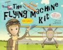 The Flying Machine Kit : Make 5 Planes! - Book