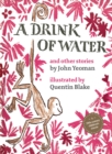 A Drink of Water : and other stories - Book