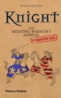 Knight : The Medieval Warrior's (Unofficial) Manual - eBook