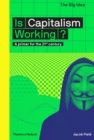 Is Capitalism Working? : A primer for the 21st Century - eBook