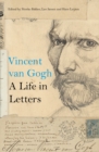 Vincent van Gogh: A Life in Letters - eBook