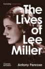 The Lives of Lee Miller : Soon to be a major motion picture starring Kate Winslet - eBook