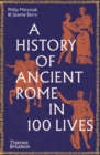 A History of Ancient Rome in 100 Lives - eBook