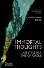 Immortal Thoughts : Late Style in a Time of Plague - eBook
