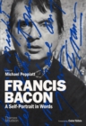 Francis Bacon: A Self-Portrait in Words - eBook