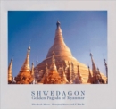 Shwedagon : Golden Pagoda of Myanmar - Book