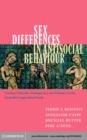 Sex Differences in Antisocial Behaviour : Conduct Disorder, Delinquency, and Violence in the Dunedin Longitudinal Study - eBook