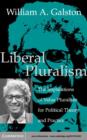 Liberal Pluralism : The Implications of Value Pluralism for Political Theory and Practice - eBook
