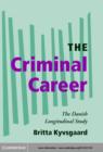 Criminal Career : The Danish Longitudinal Study - eBook