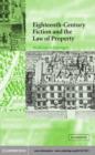 Eighteenth-Century Fiction and the Law of Property - eBook