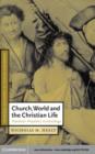 Church, World and the Christian Life : Practical-Prophetic Ecclesiology - eBook