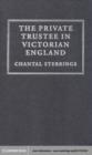 The Private Trustee in Victorian England - eBook