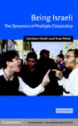 Being Israeli : The Dynamics of Multiple Citizenship - eBook