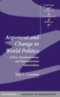 Argument and Change in World Politics : Ethics, Decolonization, and Humanitarian Intervention - eBook