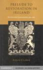 Prelude to Restoration in Ireland : The End of the Commonwealth, 1659-1660 - eBook