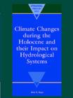 Climate Changes during the Holocene and their Impact on Hydrological Systems - eBook