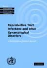 Investigating Reproductive Tract Infections and Other Gynaecological Disorders : A Multidisciplinary Research Approach - eBook