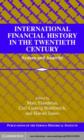 International Financial History in the Twentieth Century : System and Anarchy - eBook