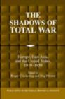 Shadows of Total War : Europe, East Asia, and the United States, 1919-1939 - eBook