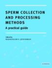 Sperm Collection and Processing Methods : A Practical Guide - eBook