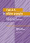 Falls in Older People : Risk Factors and Strategies for Prevention - eBook