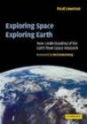 Exploring Space, Exploring Earth : New Understanding of the Earth from Space Research - eBook