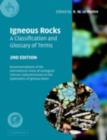 Igneous Rocks: A Classification and Glossary of Terms : Recommendations of the International Union of Geological Sciences Subcommission on the Systematics of Igneous Rocks - eBook