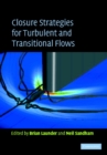 Closure Strategies for Turbulent and Transitional Flows - eBook