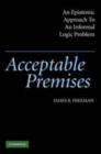 Acceptable Premises : An Epistemic Approach to an Informal Logic Problem - eBook