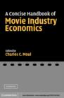 Concise Handbook of Movie Industry Economics - eBook
