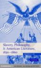 Slavery, Philosophy, and American Literature, 1830–1860 - eBook
