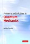 Problems and Solutions in Quantum Mechanics - eBook