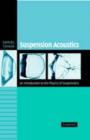 Suspension Acoustics : An Introduction to the Physics of Suspensions - eBook