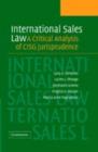International Sales Law : A Critical Analysis of CISG Jurisprudence - eBook